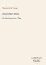 Texte: "Charlotte M. Yonge", "Henrietta's Wish", "Or, Domineering, a Tale", "ANTIQUM NOVUM." Beige Hintergrund.