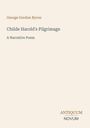 Titel: "Childe Harold's Pilgrimage" von George Gordon Byron. Unten rechts: "ANTIQUM NOVUM". Beige Hintergrund.