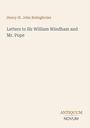 Titel: Letters to Sir William Windham and Mr. Pope. Autor: Henry St. John Bolingbroke. Unten rechts: "ANTIQUM NOVUM". Hellbeiger Hintergrund.