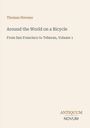 "Thomas Stevens, Around the World on a Bicycle: From San Francisco to Teheran, Volume 1." Unten das Logo "Antiquum Novum".