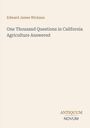 Oben steht "Edward James Wickson". Darunter "One Thousand Questions in California Agriculture Answered". Unten "ANTIQUM NOVUM". Beige Hintergrund.