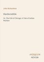 "John Richardson, Hardscrabble: Or, The Fall of Chicago: A Tale of Indian Warfare." Beige Hintergrund, minimalistisches Design.