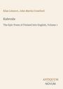 Elias Lönnrot, John Martin Crawford: Kalevala, The Epic Poem of Finland Into English, Volume 1. Antiquum Novum.