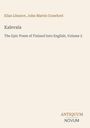 Elias Lönnrot, John Martin Crawford. Kalevala. The Epic Poem of Finland Into English, Volume 2. Antiquum Novum Logo.