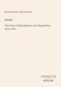 Ernest Henry Shackleton, South, The Story of Shackleton's Last Expedition, 1914-1917. Logo: Antiquum Novum. Beige Hintergrund.