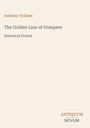 Titel: "The Golden Lion of Granpere", Autor: Anthony Trollope. Genre: Historical Fiction. Unten rechts: ANTIQUUM NOVUM.