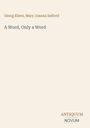 Georg Ebers: A Word, Only a Word, Buch