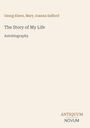 Georg Ebers: The Story of My Life, Buch