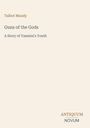„Talbot Mundy. Guns of the Gods: A Story of Yasmini's Youth.“ Unten rechts steht „ANTIQUM NOVUM“. Schlichtes Design.