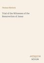 Oben steht "Thomas Sherlock", darunter "Trial of the Witnesses of the Resurrection of Jesus". Unten "ANTIQUM NOVUM".