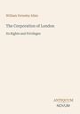Oben steht "William Ferneley Allen". In der Mitte: "The Corporation of London, Its Rights and Privileges". Unten: "ANTIQUM NOVUM".