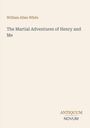 William Allen White, The Martial Adventures of Henry and Me. Antiquum Novum-Logo unten rechts. Schlichtes Design.