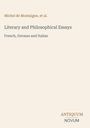 Michel De Montaigne: Literary and Philosophical Essays, Buch
