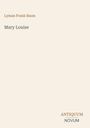 Der Text zeigt: "Lyman Frank Baum, Mary Louise, ANTIQUUM NOVUM." Es ist ein schlichtes Cover auf hellem Hintergrund.