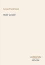 Text: "Lyman Frank Baum", "Mary Louise", "ANTIQUM NOVUM". Beige Hintergrund, minimalistisch gestaltet.