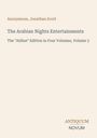 "Anonymous, Jonathan Scott. The Arabian Nights Entertainments, Aldine Edition, Four Volumes, Volume 3. Antiquum Novum Logo."