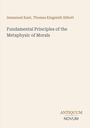 Immanuel Kant, Thomas Kingsmill Abbott, Fundamental Principles of the Metaphysic of Morals. Antiquum Novum Logo.