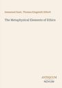 Immanuel Kant, Thomas Kingsmill Abbott. The Metaphysical Elements of Ethics. Unten rechts: ANTIQUUM NOVUM. Beigefarbener Hintergrund.