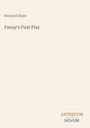 "Bernard Shaw, Fanny's First Play" in schlichtem Design, ANTIKQUUM NOVUM unten rechts.
