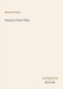 Text: "Bernard Shaw, Fanny's First Play". Unten rechts steht "ANTIQUM NOVUM". Heller Hintergrund.