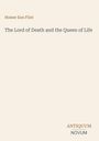 Texte: Homer Eon Flint, The Lord of Death and the Queen of Life. Unten rechts steht ANTIQUUM NOVUM. Beigefarbener Hintergrund.