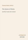 Thomas Bailey Aldrich: The Queen of Sheba, Buch