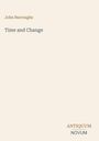 John Burroughs: Time and Change, Buch