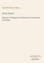 Charlotte Mary Yonge, Stray Pearls, Memoirs of Margaret De Ribaumont, Viscountess of Bellaise. ANTIQUUM NOVUM im Logo.