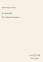 "Anthony Trollope, La Vendée, An Historical Romance, ANTIQUUM NOVUM" steht auf einem schlichten, cremefarbenen Hintergrund.