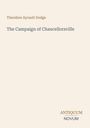 Oben steht "Theodore Ayrault Dodge". Darunter "The Campaign of Chancellorsville" in größerer Schrift. Unten: "ANTIQUM NOVUM".