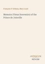 Text: "François d'Orléans, Mary Loyd. Memoirs (Vieux Souvenirs) of the Prince de Joinville. ANTIQUUM NOVUM". Schlichte Schrift auf hellem Hintergrund.