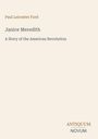 "Paul Leicester Ford. Janice Meredith: A Story of the American Revolution. Antiquum Novum-Logo unten."