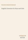Henrietta Elizabeth Marshall: "English Literature for Boys and Girls". Unten rechts: ANTIQUUM NOVUM.
