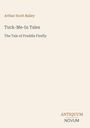 Arthur Scott Bailey: Tuck-Me-In Tales, Buch