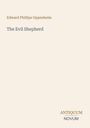 Text: "Edward Phillips Oppenheim", "The Evil Shepherd", "ANTIQUM NOVUM". Schlichtes Design auf beigefarbenem Hintergrund.