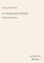 "George MacDonald. St. George and St. Michael. Historical Romance. ANTIQUUM NOVUM." Minimalistisches Design, beige Hintergrund.