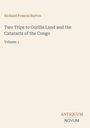 Richard Francis Burton: Two Trips to Gorilla Land and the Cataracts of the Congo, Buch