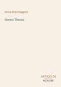„Doctor Therne“ von Henry Rider Haggard; unten rechts: „ANTIQUM NOVUM“. Einfacher Hintergrund in Beige.