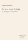 Buchtitel: "The Rover Boys in the Jungle" von Edward Stratemeyer. Untertitel: "Or, Stirring Adventures in Africa". Unten: Logo "ANTIQUM NOVUM".