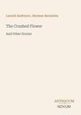 Leonid Andreyev, Herman Bernstein: The Crushed Flower And Other Stories. Unten rechts steht "ANTIQUM NOVUM". Beiger Hintergrund.