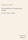 Thomas Henry Huxley, Life and Letters, Volume 3. Antiquum Novum Logo unten. Helles, minimalistisches Design.