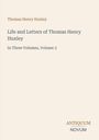 „Thomas Henry Huxley: Life and Letters of Thomas Henry Huxley, In Three Volumes, Volume 3“. Unten ein Logo: „ANTIQUM NOVUM“.