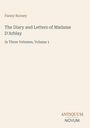 Fanny Burney, The Diary and Letters of Madame D'Arblay, In Three Volumes, Volume 1. Unten rechts "ANTIQUM NOVUM".