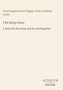 Kate Douglas Smith Wiggin: The Story Hour, Buch