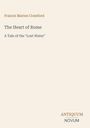 Oben steht "Francis Marion Crawford", darunter "The Heart of Rome", dann "A Tale of the 'Lost Water'". Unten "ANTIQUM NOVUM".