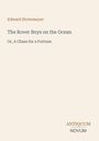 Edward Stratemeyer, The Rover Boys on the Ocean, Or, A Chase for a Fortune. Unten rechts steht "Antiquum Novum".