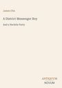 "James Otis. A District Messenger Boy. And a Necktie Party. ANTIQUUM NOVUM" auf hellem Hintergrund.