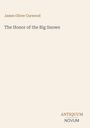 Titel: "The Honor of the Big Snows". Autor: James Oliver Curwood. Unten in der Ecke steht "ANTIQUM NOVUM".