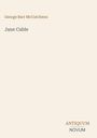 "George Barr McCutcheon", "Jane Cable", "ANTIQUM", "NOVUM". Beige Hintergrund, minimalistisches Design.