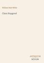 Text: "William Hale White", "Clara Hopgood", "ANTIQUM NOVUM". Beiger Hintergrund.